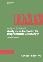 Analytischme Methoden F Ur Diophantische Gleichugen: Einf Uhrende Vorlesungen (DMV Seminar) 3764316616 Book Cover