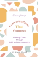 Conversations that Connect: Growing Closer through Faith and Communication 1960296035 Book Cover