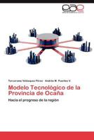 Modelo Tecnológico de la Provincia de Ocaña: Hacia el progreso de la región 3848476215 Book Cover