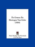 De Graven En Hertogen Van Gelre (1904) 1120404606 Book Cover