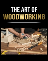 Woodworking Simplified: The Complete Guide for Beginners to Start your Projects at Home 1804347272 Book Cover