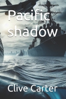 Pacific shadow B0DZSJ7KLM Book Cover