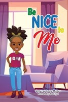 Be Nice To Me B0BCS7DJLQ Book Cover