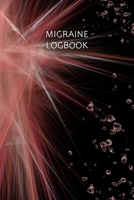 Migraine Logbook: Headache Logbook. Professional Journal To Track Migraine and Headache Triggers, Attacks And Symptoms 1657032221 Book Cover