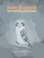 FREDDY THE FALCON in Honor Your Father and Your Mother B0DXRQXPSD Book Cover