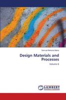 Design Materials and Processes: Volume 6 620268240X Book Cover