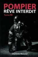POMPIER, rêve interdit: Tome 6 (French Edition) 295521406X Book Cover