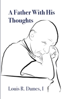 A Father With His Thoughts 1716763525 Book Cover