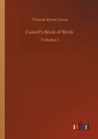 Cassell's Book of Birds: Volume 1 3752344369 Book Cover
