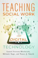 Teaching Social Work With Digital Technology 0872931951 Book Cover