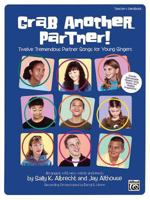 Grab Another Partner! (Twelve Tremendous Partner Songs for Young Singers): Teacher's Handbook 0739030396 Book Cover