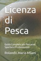 Licenza di Pesca: Guida Completa per Pescatori Sportivi e Professionisti B0G4M7QWRV Book Cover