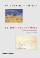 By Appointment Only: Writings on Art and Art Dealing 0500976562 Book Cover
