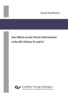 Size Effects on the Plastic Deformation of the BCC-Metals Ta and Fe 3869556544 Book Cover