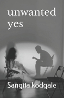unwanted yes B0FNKQ3BVW Book Cover