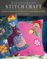 Scandinavian Stitch Craft: Unique Projects and Patterns for Inspired Embroidery 0762448547 Book Cover