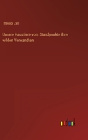 Unsere Haustiere vom Standpunkte ihrer wilden Verwandten 3368415514 Book Cover
