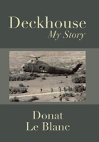 Deckhouse: My Story 1728363071 Book Cover