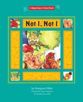 Not I, Not I (Modern Curriculum Press Beginning to Read Series) 0813655633 Book Cover