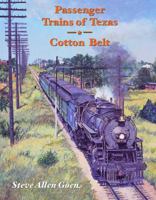 Passenger Trains of Texas: Cotton Belt 0578523426 Book Cover