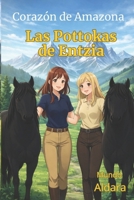 Las pottokas de Entzia: Corazón de Amazona (Spanish Edition) B0GCYL8XXX Book Cover
