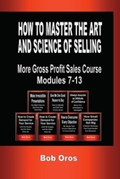 How to Master the Art and Science of Selling 1365375056 Book Cover