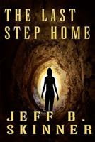 The Last Step Home 1484992652 Book Cover