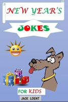 New Year's Jokes for Kids: Try Not to Laugh Challenge for Kids Holiday Humour B08SB77YLP Book Cover