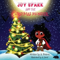 Joy Spark and the Christmas monster B08QSHGK4C Book Cover