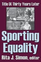 Sporting Equality: Title IX Thirty Years Later 076580848X Book Cover