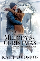 A Melody for Christmas: Coyote Creek Book 4 1989816193 Book Cover