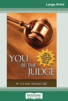 You Be the Judge (16pt Large Print Edition) 0369305248 Book Cover