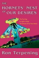 The Hornets' Nest of Our Desires: The Artie Crenshaw Trilogy 0962145270 Book Cover