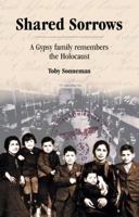 Shared Sorrows: A Gypsy Family Remembers the Holocaust 1902806107 Book Cover