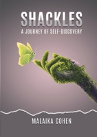 Shackles A Journey of Self-Discovery 1471774996 Book Cover