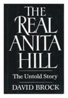 The Real Anita Hill: The Untold Story 0029046564 Book Cover