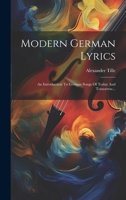 Modern German Lyrics: An Introduction To German Songs Of Today And Tomorrow... 1020561505 Book Cover