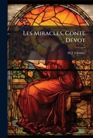 Les Miracles, Conte Dévot 1143810856 Book Cover
