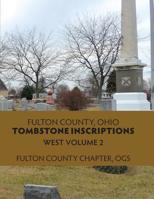 Fulton County, Ohio, Tombstone Inscriptions 1530422078 Book Cover