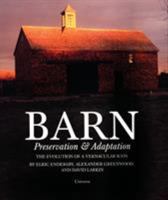 Barn: Evolution and Adaption of a Vernacular Icon 0789307944 Book Cover