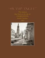 The "Swamp Angel": The cannon that fired on Charleston, South Carolina, 1863 1546971939 Book Cover