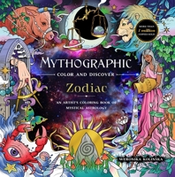 Mythographic Color and Discover: Zodiac: An Artist’s Coloring Book of Mystical Astrology 1250489997 Book Cover