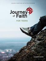 Journey of Faith for Teens, Inquiry Leader Guide 0764826301 Book Cover