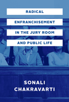 Radical Enfranchisement in the Jury Room and Public Life 022665429X Book Cover