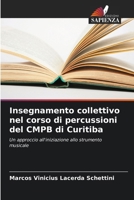 Insegnamento collettivo nel corso di percussioni del CMPB di Curitiba (Italian Edition) 6207179986 Book Cover
