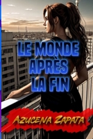 Le monde après la fin B0CFZJK3XC Book Cover