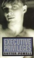 Executive Privileges 156333383X Book Cover
