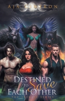 Destined To Save Each Other: The Trinity Series B0CMYNZML8 Book Cover