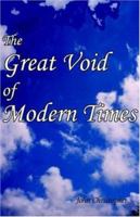 The Great Void of Modern Times 1589611217 Book Cover