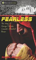 Fearless: The story of George Chuvalo, Canada's greatest boxer 155277435X Book Cover